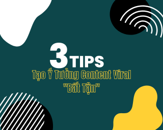 3 Bí Kíp Tạo Ý Tưởng Content Viral "Bất Tận"