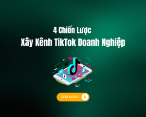 Cách xây kênh tiktok doanh nghiệp